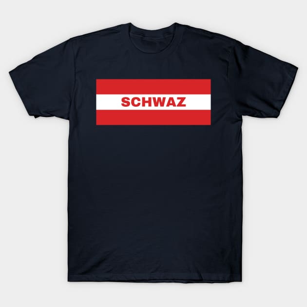 Schwaz City in Austrian Flag T-Shirt by aybe7elf